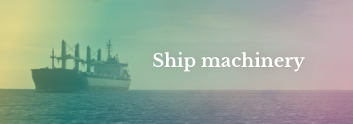 Ship machinery